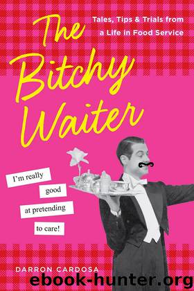 The Bitchy Waiter by Darron Cardosa