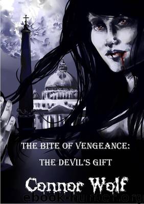 The Bite of Vengeance by Connor Wolf