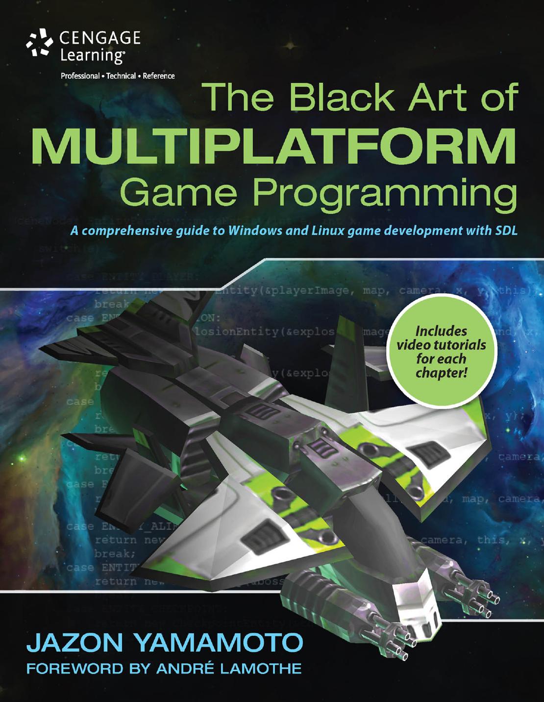 The Black Art of Multiplatform Game Programming by Jazon Yamamoto
