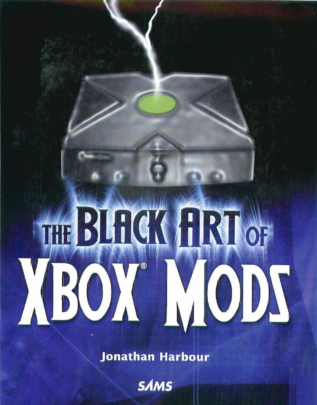 The Black Art of Xbox Mods (2005) by Unknown