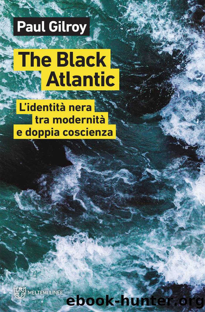 The Black Atlantic by Paul Gilroy