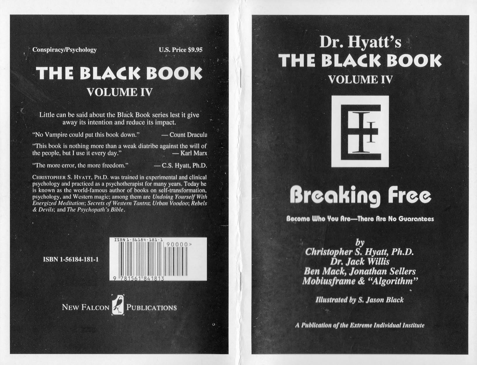 The Black Book Volume IV: Breaking Free by Christopher S. Hyatt