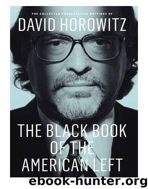 The Black Book of the American Left by David Horowitz