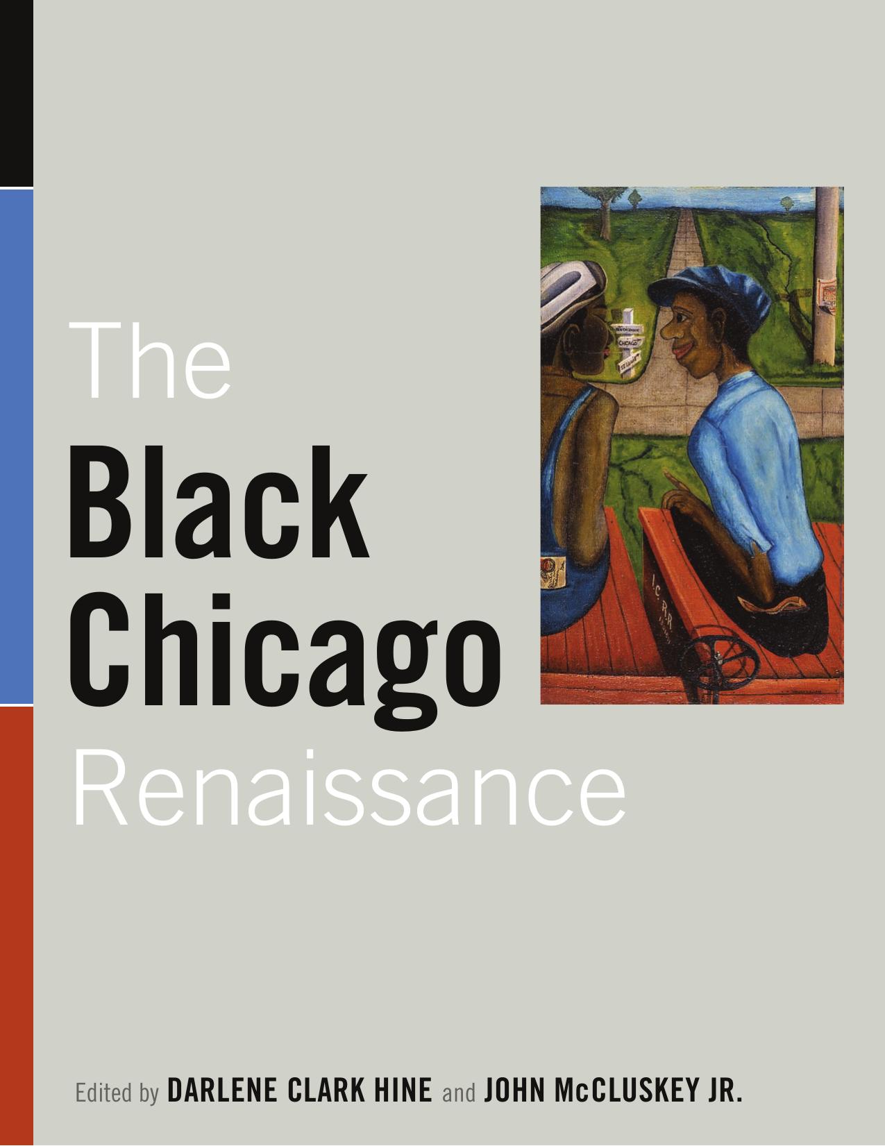 The Black Chicago Renaissance by Darlene Clark Hine & John McCluskey Jr