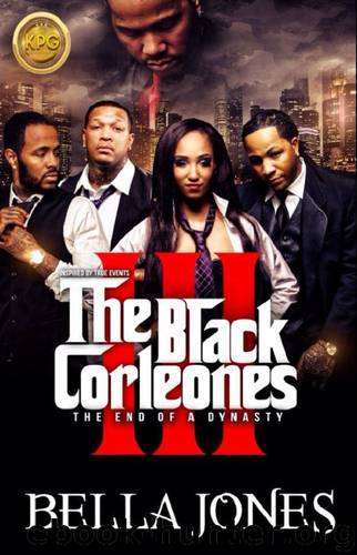 The Black Corleones 3: The End of a Dynasty by Bella Jones