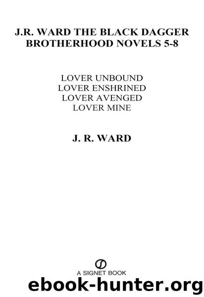 The Black Dagger Brotherhood Novels 5-8 by J.R. Ward