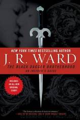 The Black Dagger Brotherhood_An Insider's Guide by J. R. Ward