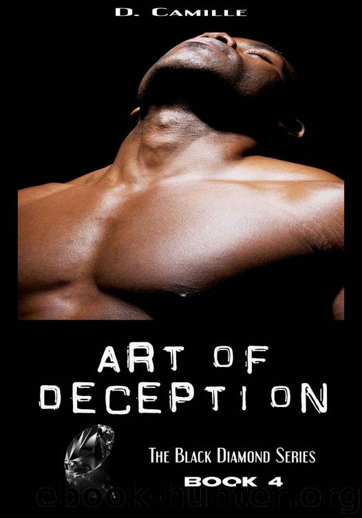The Black Diamond Series 4: Art of Deception by D. Camille