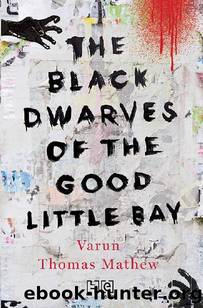 The Black Dwarves of the Good Little Bay by Varun Thomas Mathew