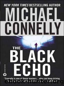 The Black Echo (A Harry Bosch Novel) by Michael Connelly