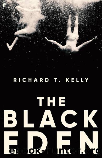 The Black Eden: 'Wonderfully evocative and atmospheric.' WILLIAM BOYD by Richard T. Kelly