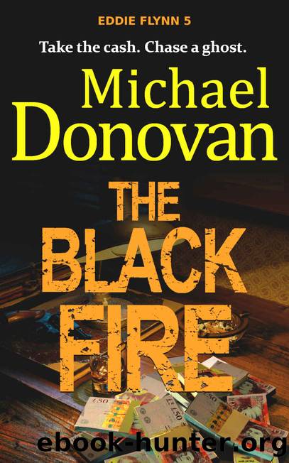 The Black Fire (Eddie Flynn Book 5) by Michael Donovan