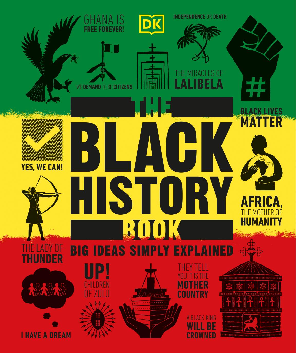 The Black History Book: Big Ideas Simply Explained by Dorling Kindersley