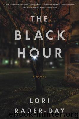 The Black Hour by Lori Rader-Day
