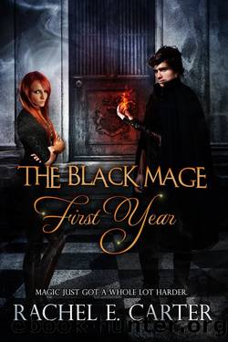 The Black Mage Book 01 - First Year by Rachel E. Carter
