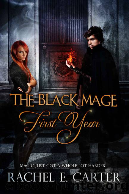 The Black Mage: First Year by Rachel E. Carter