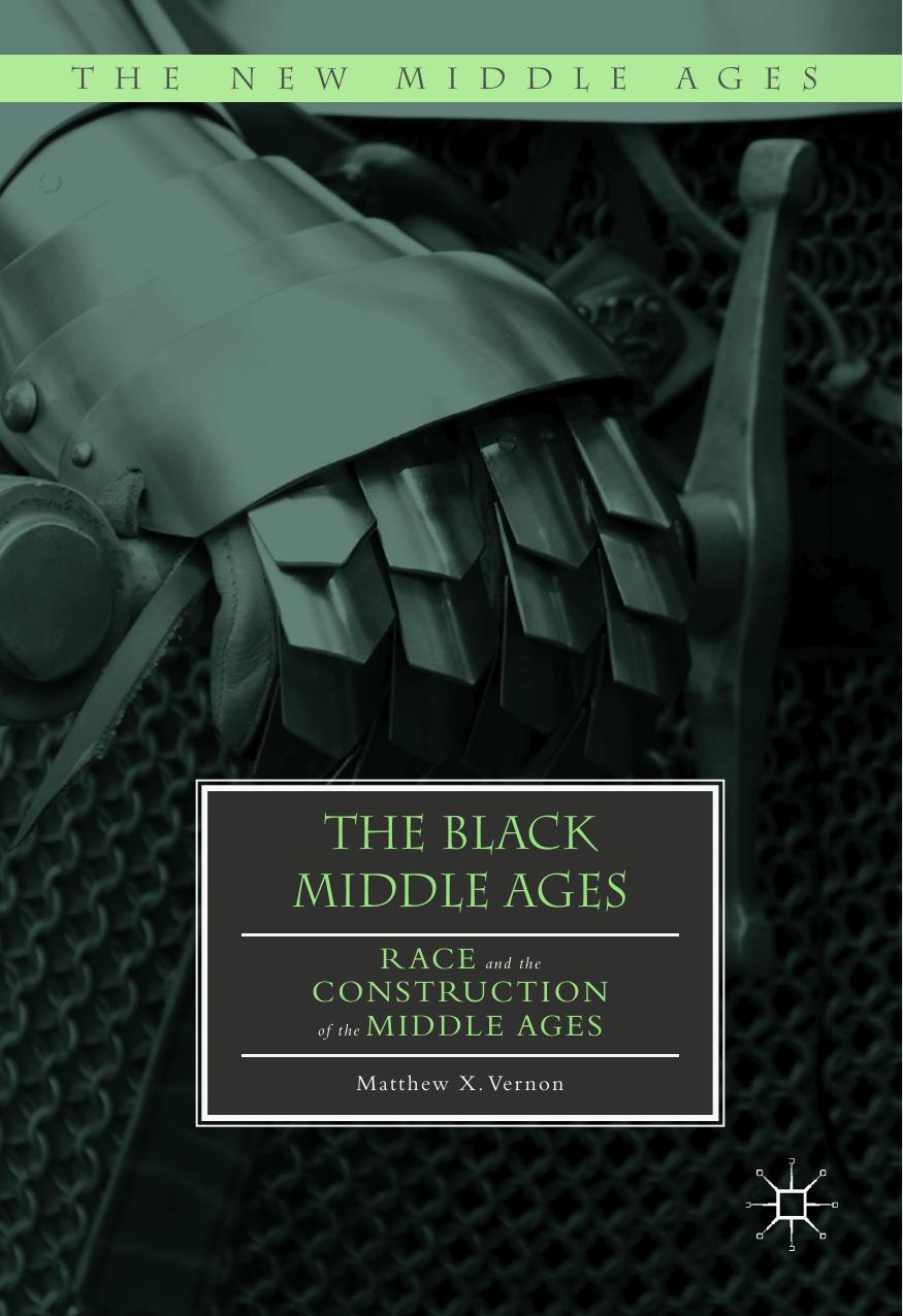 The Black Middle Ages by Matthew X. Vernon