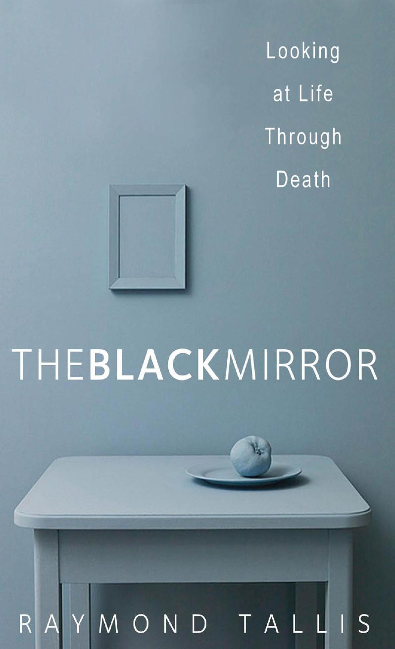 The Black Mirror: Looking at Life through Death by Unknow