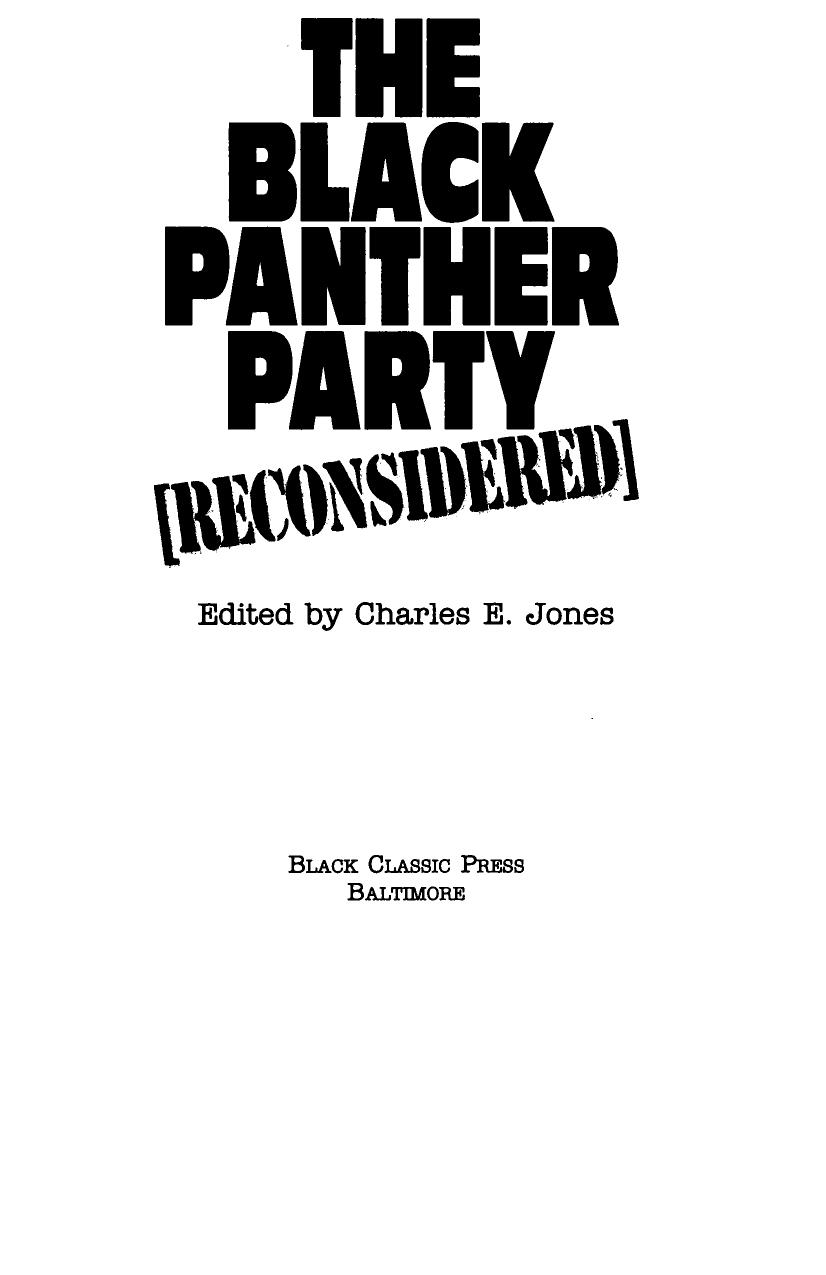 The Black Panther Party [Reconsidered] by Charles E. Jones; Judson L. Jeffries; Nikhil Pal Singh; Melvin E. Lewis