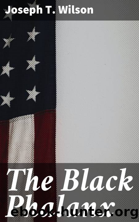 The Black Phalanx by Joseph T. Wilson