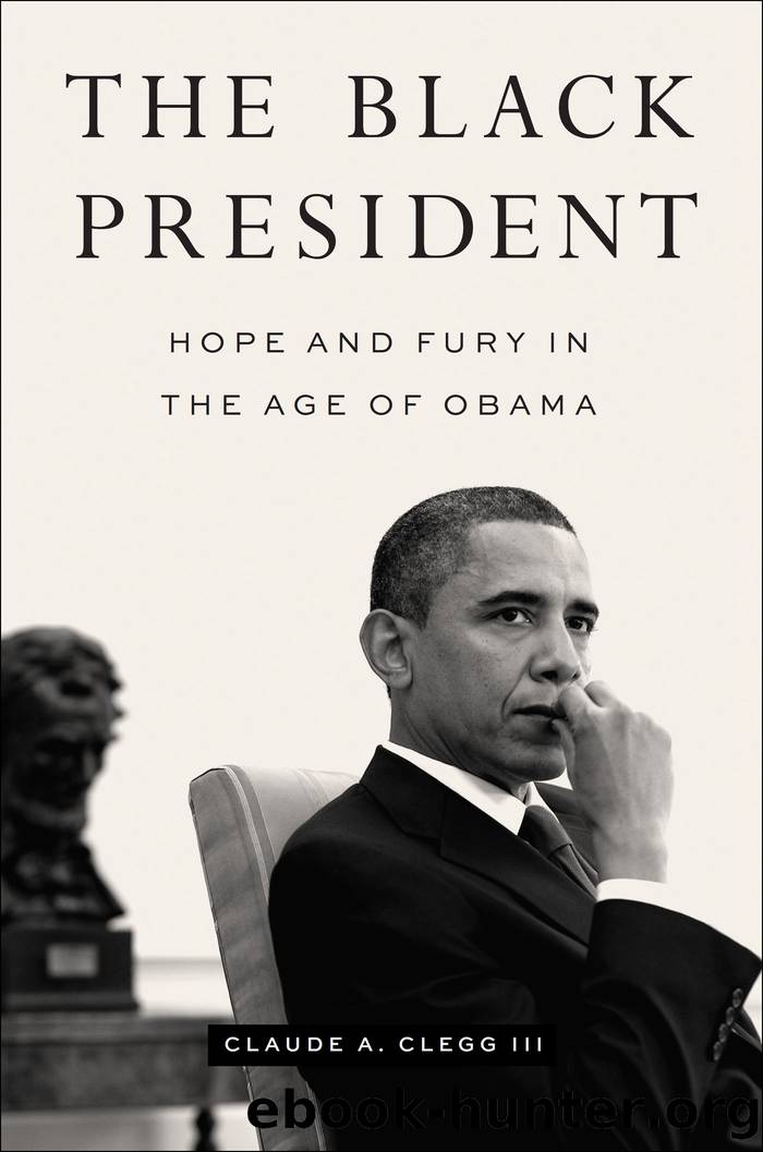 The Black President by Claude A. Clegg III