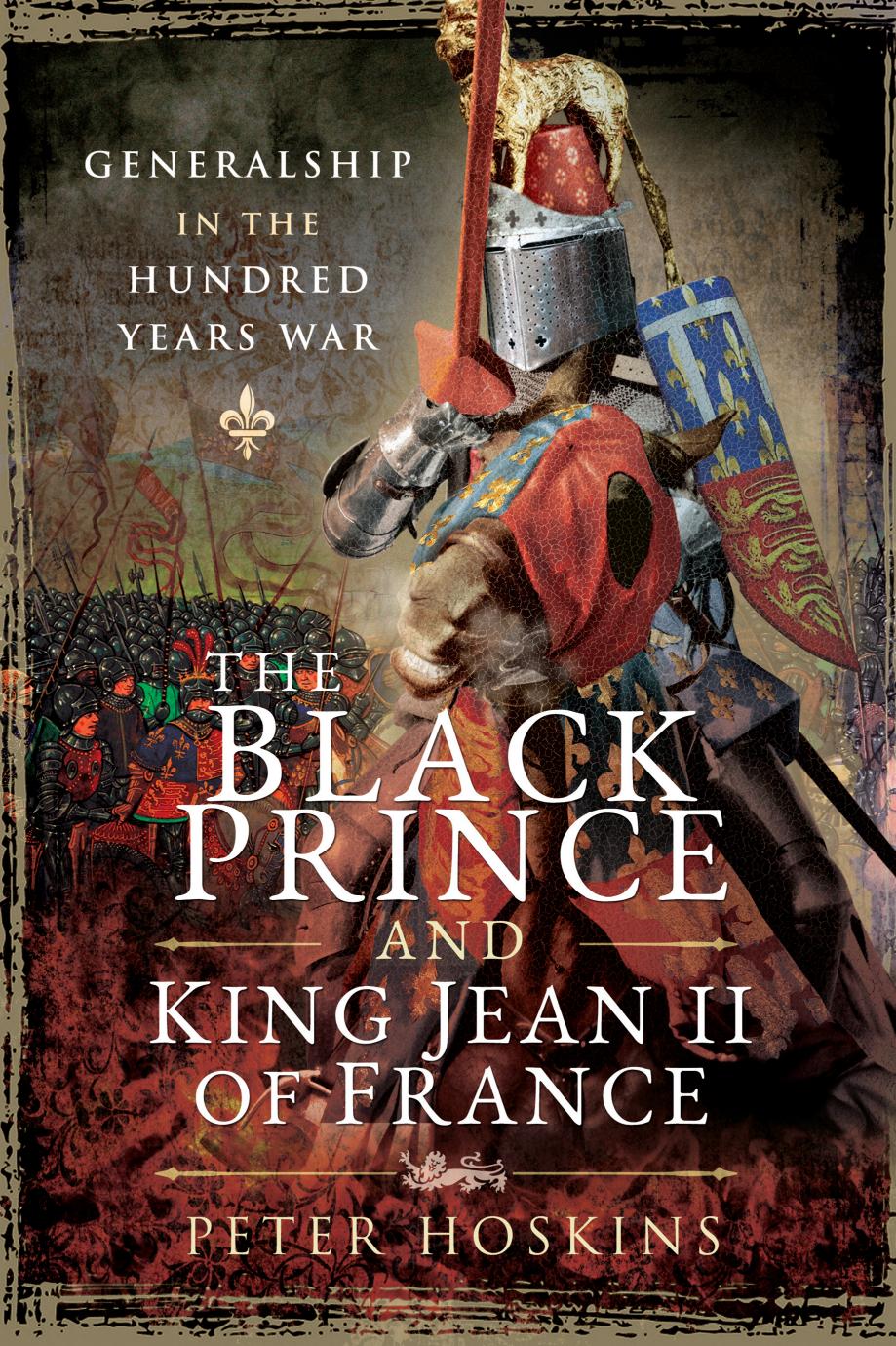 The Black Prince and King Jean II of France by Peter Hoskins