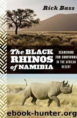 The Black Rhinos of Namibia by Rick Bass