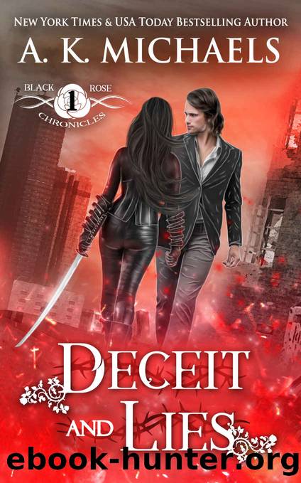 The Black Rose Chronicles_Deceit and Lies by A K Michaels