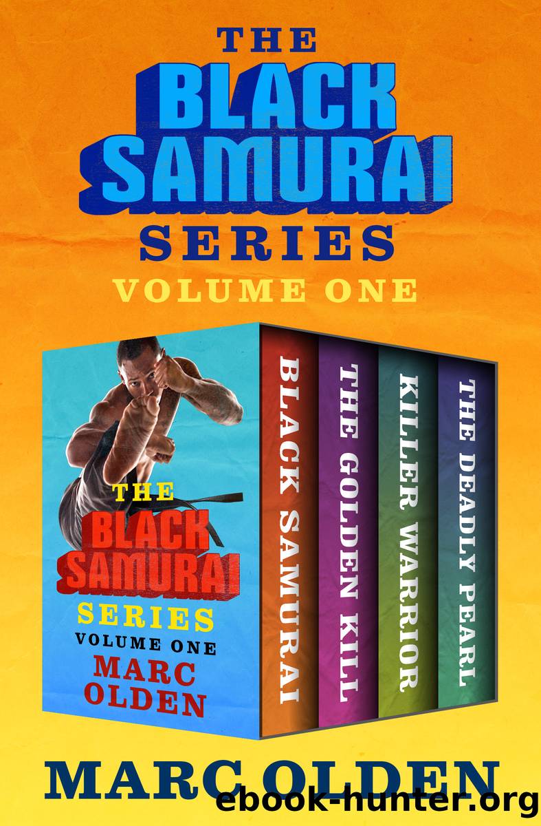 The Black Samurai Series Volume One by Marc Olden