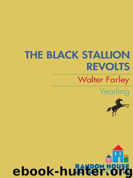 The Black Stallion Revolts by Walter Farley