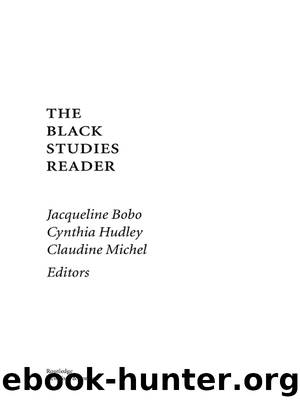 The Black Studies Reader by Bobo Jacqueline; Hudley Cynthia; Michel Claudine