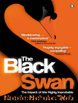 The Black Swan the Impact of the Highly Improbable by Nassim Nicholas Taleb