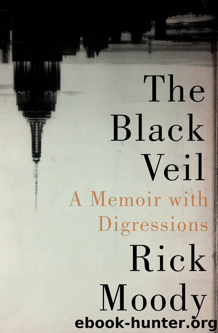 The Black Veil: A Memoir with Digressions by Rick Moody