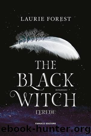 The Black Witch â L'erede by Laurie Forest
