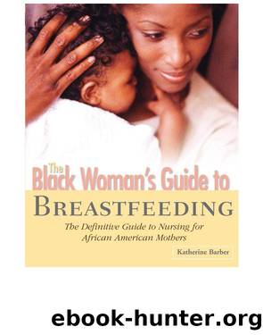 The Black Woman's Guide to Breastfeeding by Katherine Barber