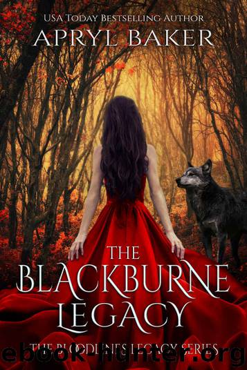 The BlackBurne Legacy (The Bloodlines Legacy Series Book 1) by Apryl Baker