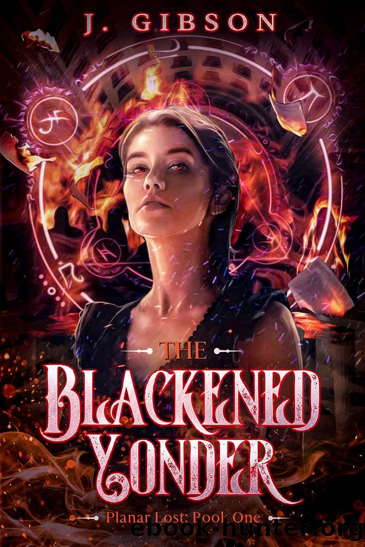 The Blackened Yonder: Planar Lost: Book One (Planar Lost (Standard Edition) 1) by J. Gibson