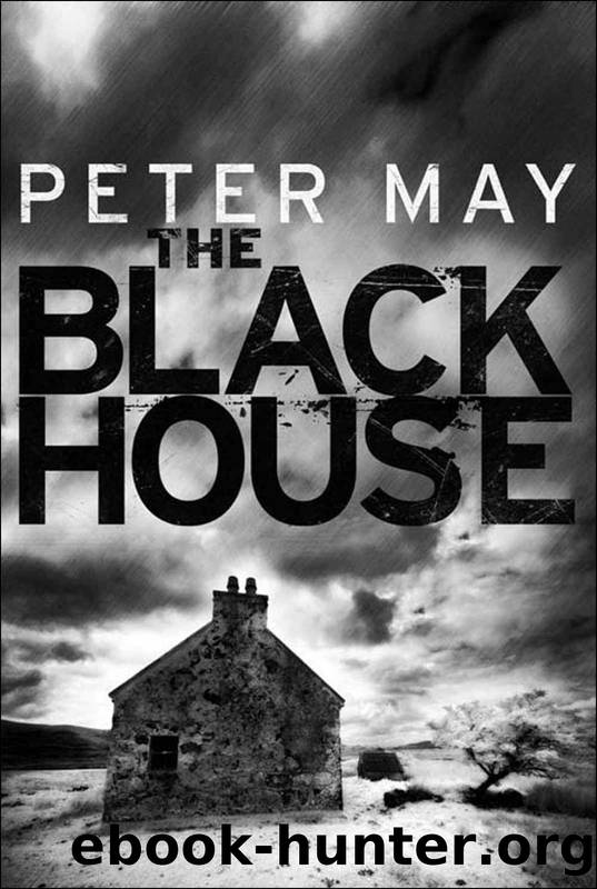 The Blackhouse: Book One of the Lewis Trilogy by Peter May