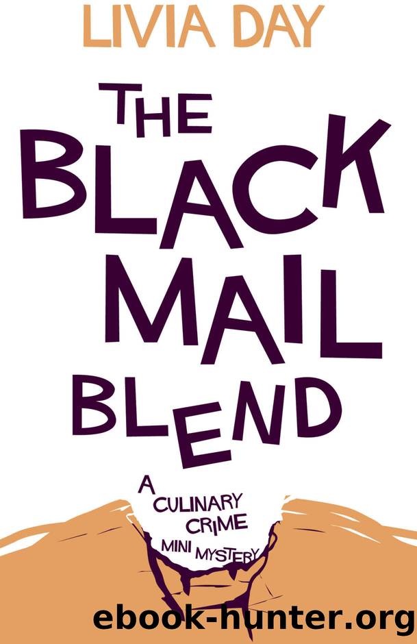 The Blackmail Blend (Cafe La Femme Mysteries) by Livia Day