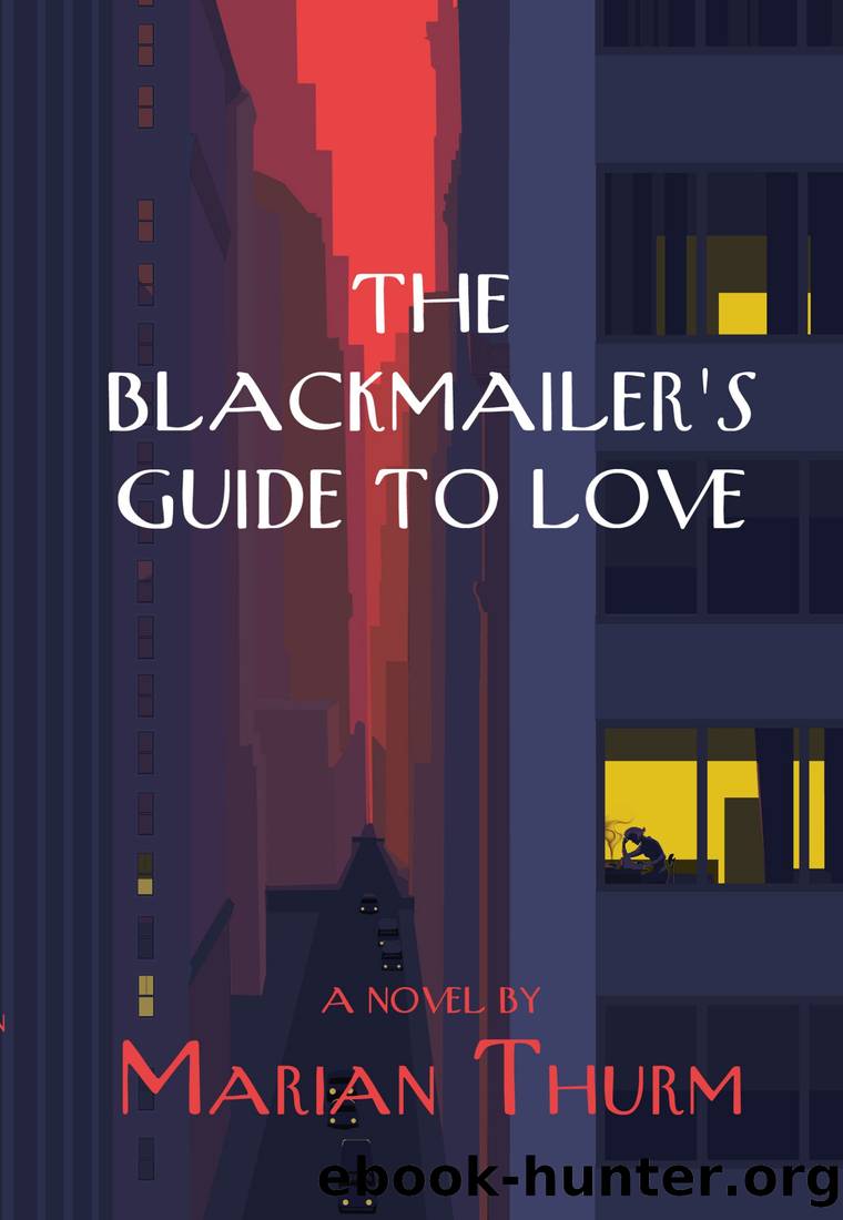 The Blackmailer's Guide to Love by Marian Thurm