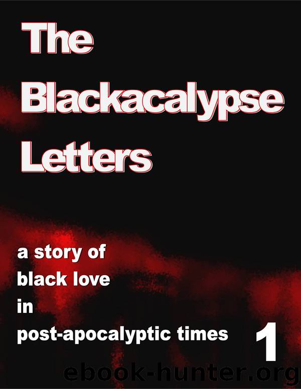 The Blackocalypse Letters: A Story of Black Love in Post-Apocalyptic Times by Henrick Smith