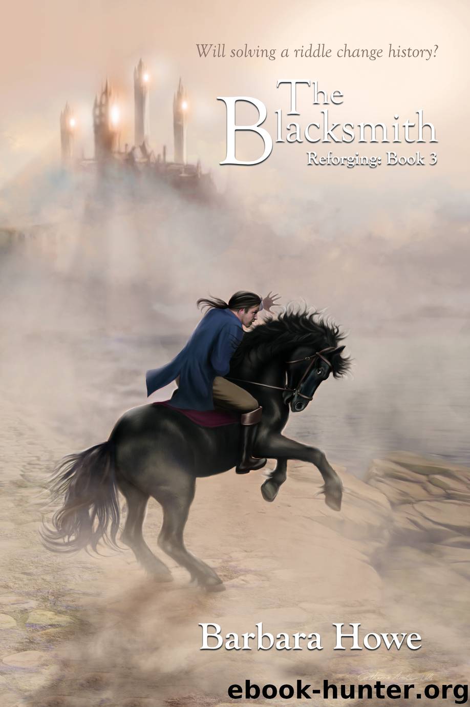 The Blacksmith by Howe Barbara;