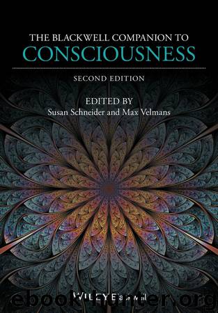 The Blackwell Companion to Consciousness by Schneider Susan; Velmans Max; & Max Velmans