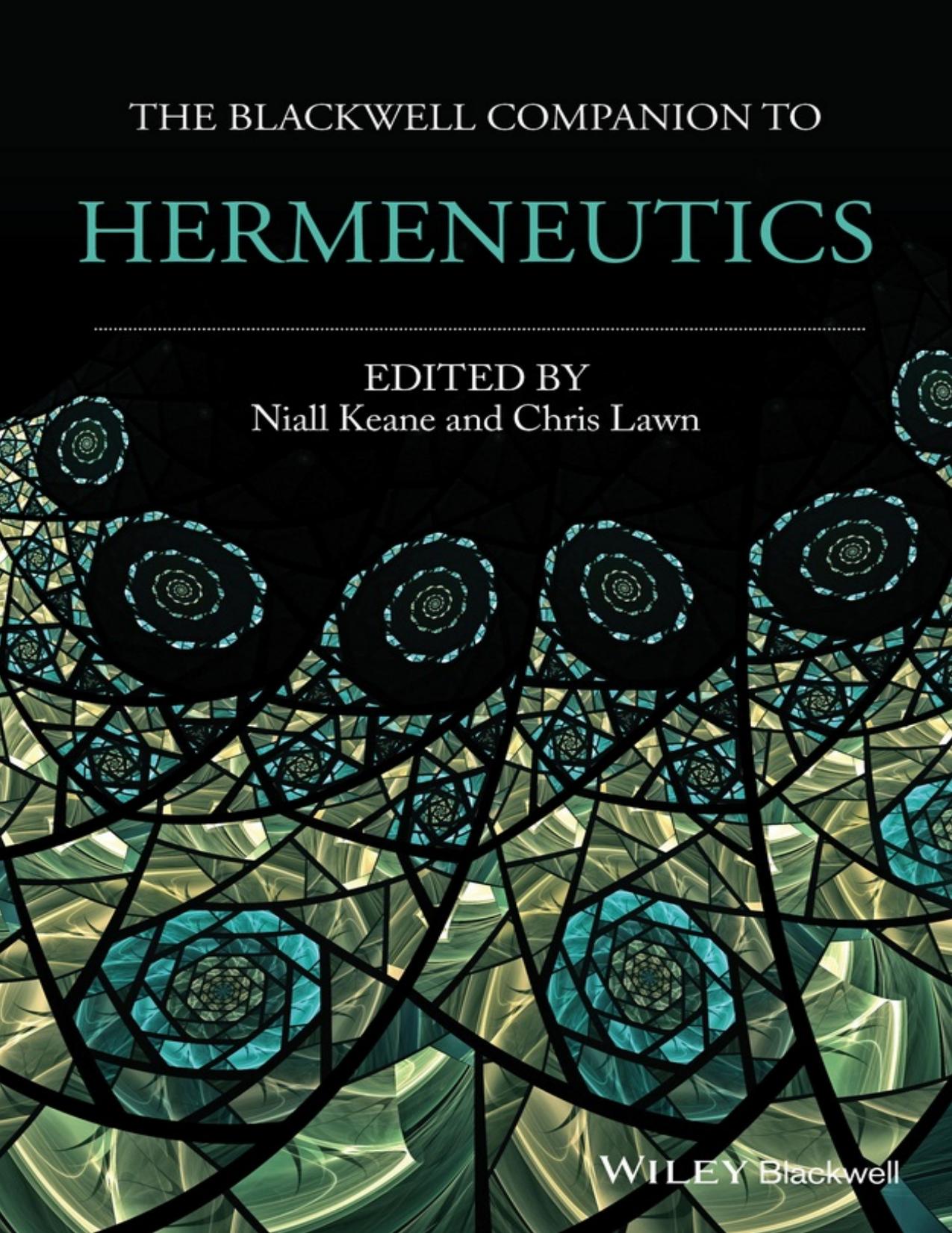 The Blackwell Companion to Hermeneutics by Niall Keane Chris Lawn