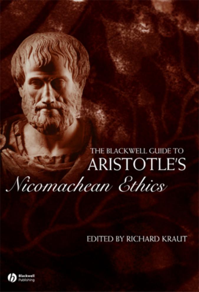 The Blackwell Guide to Aristotle's Nicomachean Ethics by Richard Kraut