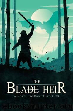 The Blade Heir (Book 1) by Daniel Adorno