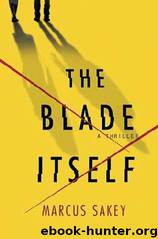 The Blade Itself by Marcus Sakey