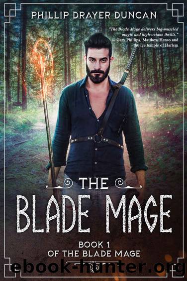 The Blade Mage by Phillip Drayer Duncan