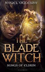 The Blade Witch by Nygel Oglesby