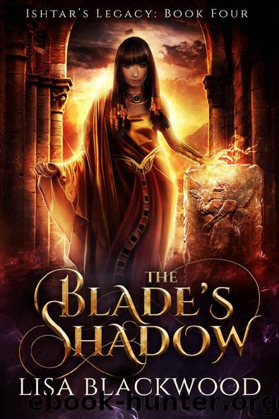 The Blade's Shadow (Ishtar's Legacy Book 4) by Lisa Blackwood
